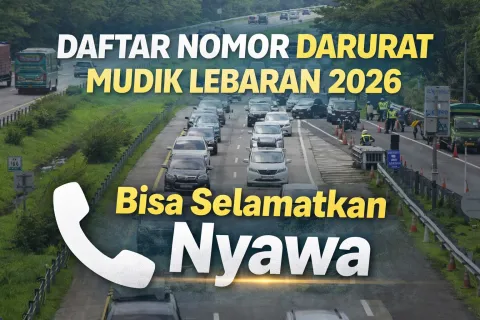 Wajib Simpan! Daftar Nomor Darurat Mudik Lebaran 2026 Lengkap, Bisa Selamatkan Nyawa di Perjalanan