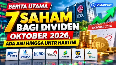 7 Saham Bagi Dividen Oktober 2026, Ada ASII hingga UNTR Hari Ini