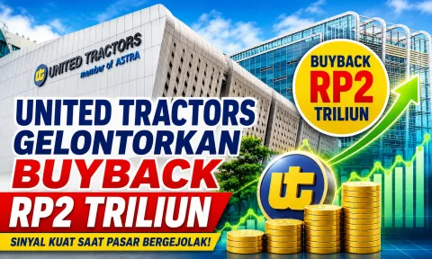 United Tractors Gelontorkan Buyback Rp2 Triliun Hari Ini, Terungkap Pasar Bergejolak, Investor UNTR Wajib Cermati Peluang Ini