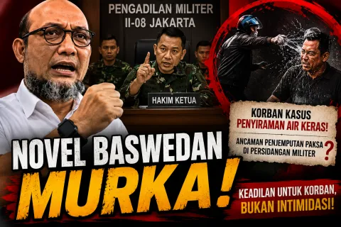 Novel Baswedan Murka! Korban Penyiraman Kimia Justru Terancam Dijemput Paksa di Sidang Militer