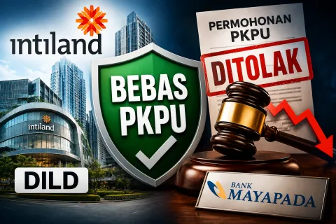 Anak Usaha Intiland DILD Lolos dari PKPU Bank Mayapada, Gugatan Ditolak PN Jakarta Pusat