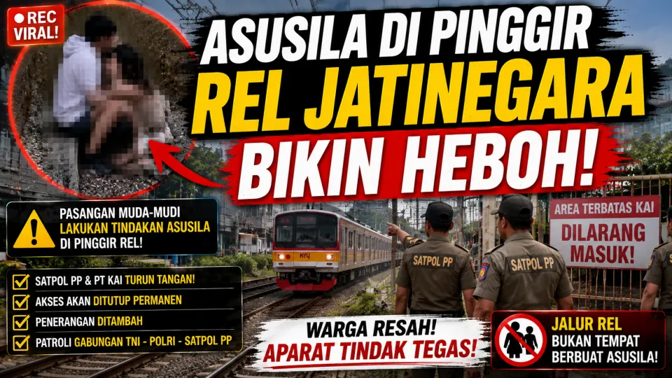 Viral Video Asusila di Pinggir Rel Jatinegara Bikin Heboh, Satpol PP dan PT KAI Langsung Bergerak Cepat