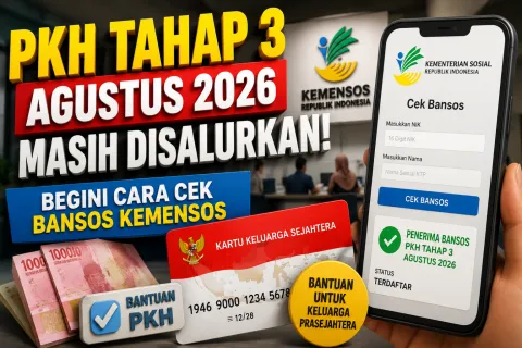 Hari Ini PKH Tahap 3 Agustus 2026 Masih Disalurkan, Begini Cara Cek Bansos Kemensos