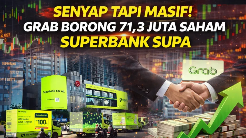 Senyap tapi Masif! Grab Borong 71,3 Juta Saham Superbank SUPA, Kepemilikan Tembus 15,95 Persen 