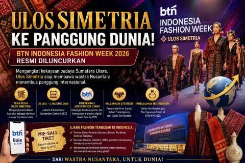BTN Indonesia Fashion Week 2026 Resmi Diluncurkan! Ulos Simetria Siap Angkat Wastra Sumatera Utara ke Panggung Dunia