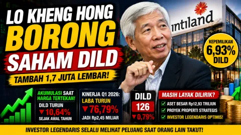 Fakta Mengejutkan dari Lo Kheng Hong Diam-Diam Kembali Borong Saham DILD