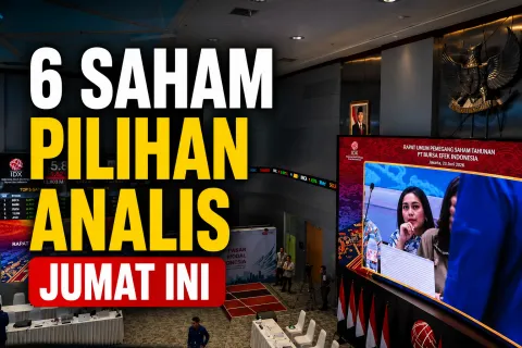 IHSG Berpeluang Menguat! Ini 6 Saham Pilihan Analis untuk Hari Ini