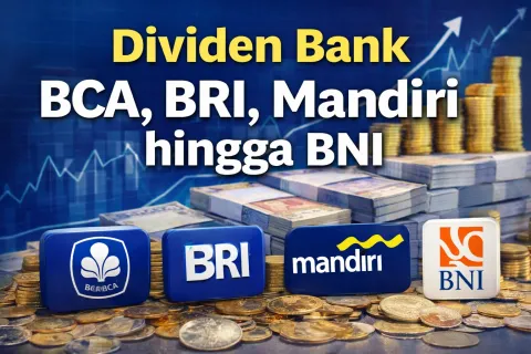 Musim Dividen Jumbo 2026 Dimulai! Saham Bank BCA, BRI, Mandiri hingga BNI Siap Tebar Cuan Puluhan Triliun
