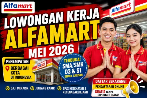 Lowongan Kerja Alfamart Mei 2026 Dibuka Hari ini, Lulusan SMA hingga S1 Bisa Daftar di Banyak Kota