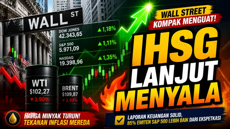 Update IHSG Lanjut Menyala! Harga Minyak Anjlok, Laporan Keuangan Solid Dorong Reli Global