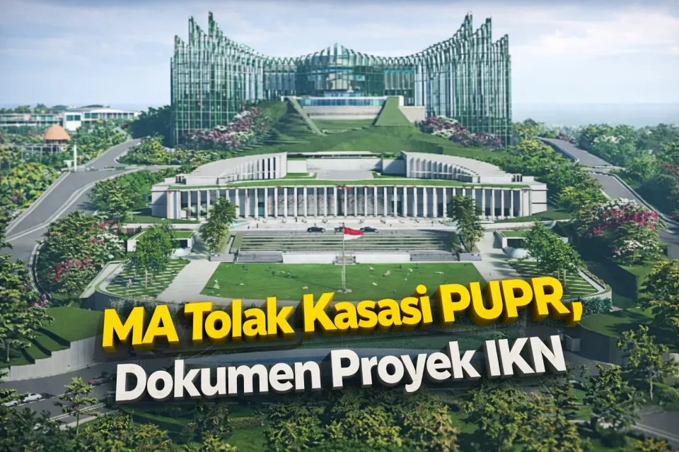 MA Tolak Kasasi PUPR, Dokumen Proyek IKN Wajib Dibuka: Warga Sepaku Soroti Dampak Lingkungan