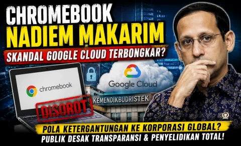 Update Polemik Digitalisasi Pendidikan Nadiem Makarim Kian Memanas, Google Cloud hingga Chromebook Disorot