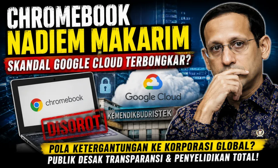 Update Polemik Digitalisasi Pendidikan Nadiem Makarim Kian Memanas, Google Cloud hingga Chromebook Disorot