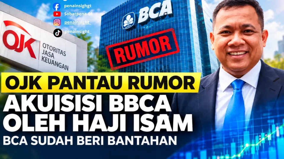 OJK Pantau Rumor Akuisisi BBCA oleh Haji Isam, BCA Sudah Beri Bantahan
