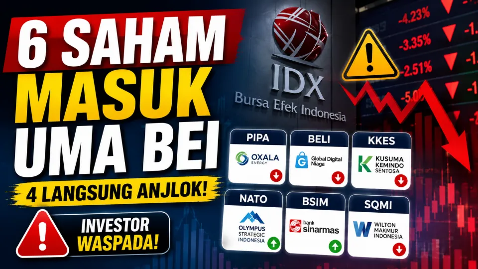 6 Saham Masuk UMA BEI, 4 Langsung Anjlok: BELI Terjun 11,82%, NATO Malah ARA