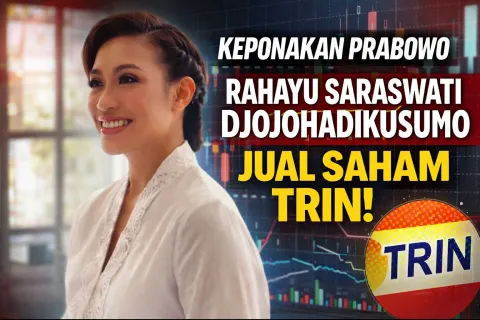 Keponakan Prabowo Rahayu Saraswati Djojohadikusumo Disorot BEI! Aksi Jual TRIN Picu Pertanyaan 