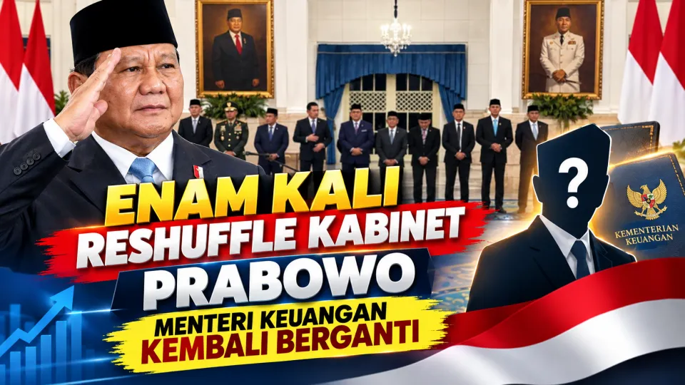 Enam Kali Reshuffle Kabinet Prabowo, Menteri Keuangan Kembali Berganti