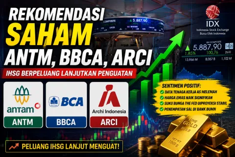 Hari Ini IHSG Berpeluang Melanjutkan Reli, Saham ANTM, BBCA, ARCI dan BMRI Jadi Buruan Investor 
