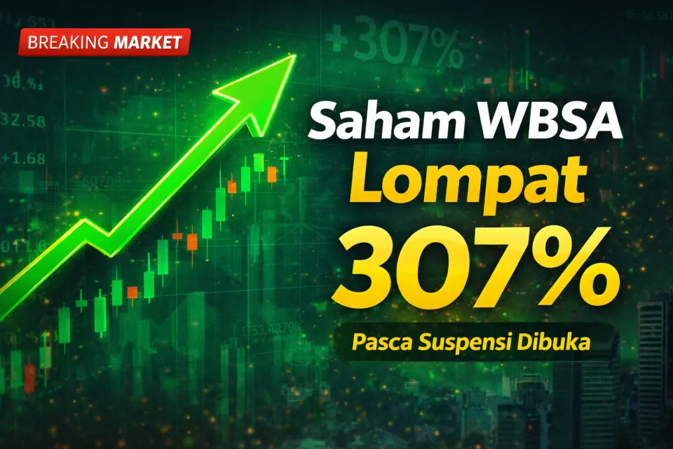 Fakta Terbaru Saham WBSA Hari Ini di Indonesia, Suspensi Dibuka BEI Usai Lonjakan 307% Terungkap