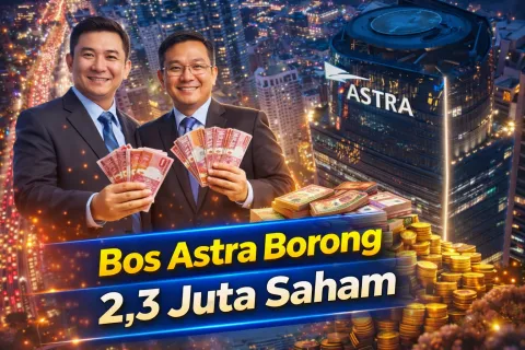 Bos Astra Borong 2,3 Juta Saham di Tengah Tekanan ASII, Sinyal Rebound Kian Kuat?