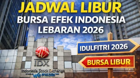 Jadwal Libur Bursa Efek Indonesia Lebaran 2026! WFA ASN Dimulai 16 Maret, Investor Wajib Tahu